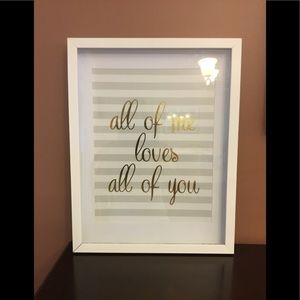 All of me loves all of you wall art frame. 18x14